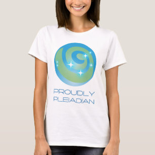 Proudly Pleiadian T-Shirt