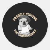 Proudly Serving The Bble Army Funny Meme Dog Runder Aufkleber (Vorderseite)