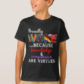 Proudly Woke Because Knowledge Comon Are Virtues T-Shirt (Vorderseite)