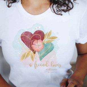 Prov 17:17 Herz - A Friend Lieben T-Shirt