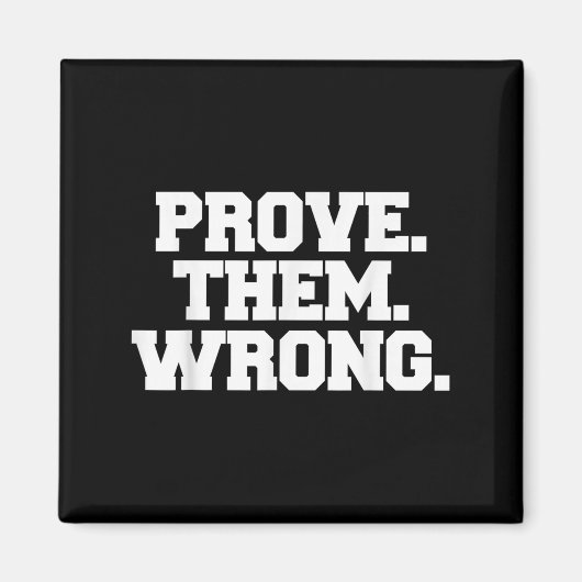 Prove Them Wrong Athlete Srt Gym Motivation  Magnet (Vorne)