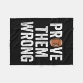 Prove Them Wrong Football Motivational Sitive Mind Fleecedecke (Vorderseite (Horizontal))