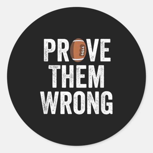 Prove Them Wrong Football Motivational Sitive Mind Runder Aufkleber (Vorderseite)