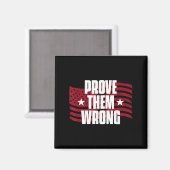 Prove Them Wrong Insrational Saying Motivational W Magnet (Vorderseite/Rückseite)