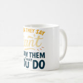 Prove Them Wrong Mug Kaffeetasse (VorderseiteRechts)