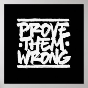 Prove Them Wrong Poster