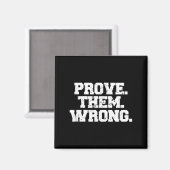 Prove Them Wrong Srt Gym Motivation Distressed Log Magnet (Vorderseite/Rückseite)