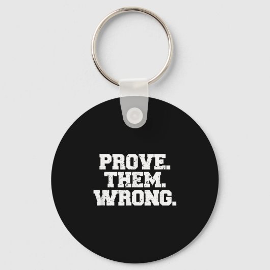 Prove Them Wrong Srt Gym Motivation Distressed Log Schlüsselanhänger (Vorderseite)