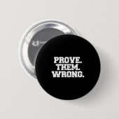 Prove Them Wrong Workout Training Motivation Logo Button (Vorne & Hinten)