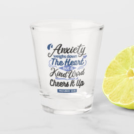 Proverbs 12:25 Bible Verse – Kind Word Art Schnapsglas