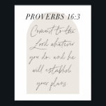 Proverbs 16:3 Minimal Boho Beige Arch Script Poster<br><div class="desc">Gebt dem Herrn,  was immer ihr tut,  und er wird eure Pläne festlegen. -Proverbs 16:3 Minimal Boho Beige Arch Script</div>