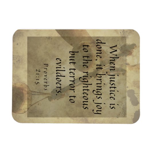 Proverbs 21:15 Justice Brings joy to righteous Magnet (Horizontal)