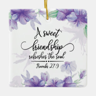Proverbs 27:9 Sweet Friendship Erfrischt das Soul Keramikornament