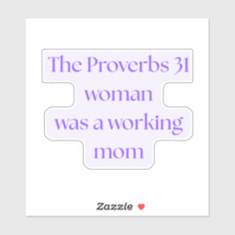 Proverbs 31 Woman Was A Working Mom Aufkleber