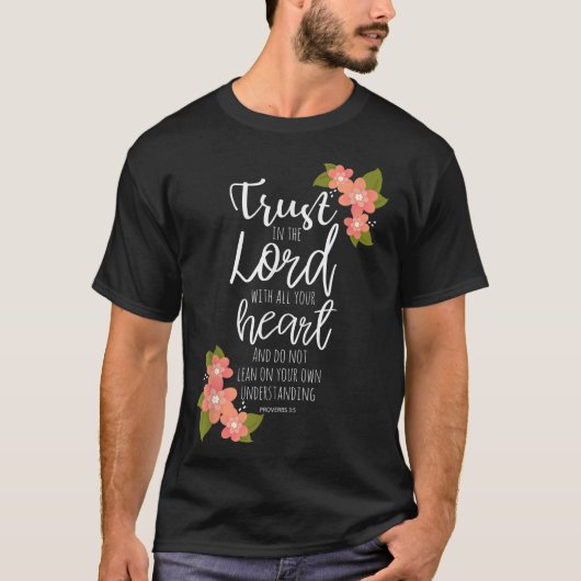Proverbs 35, Trust in the Lord, Scripture Christia T-Shirt (Vorderseite)