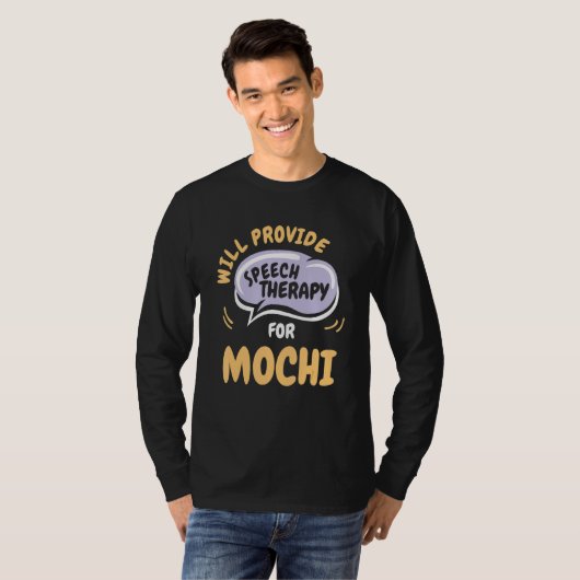 Provide Speech Therapy for Mochi   Speech Patholog T-Shirt (Vorne ganz)