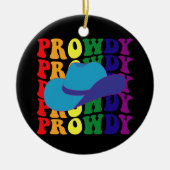 Prowdy Rodeo Howdy Cowboy Cowgirl LGBTQ Western Keramik Ornament (Vorne)