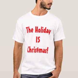 PROweihnachten/der Feiertag IST Weihnachten! T-Shirt
