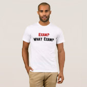 Prüfung? Welche Prüfung? T-Shirt (Vorne ganz)