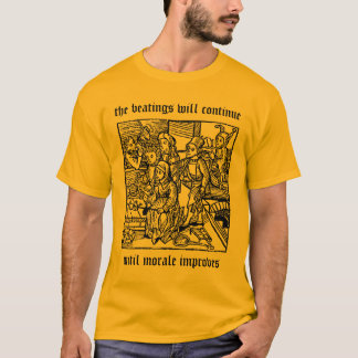 Prügelattacken werden weitergehen... T-Shirt
