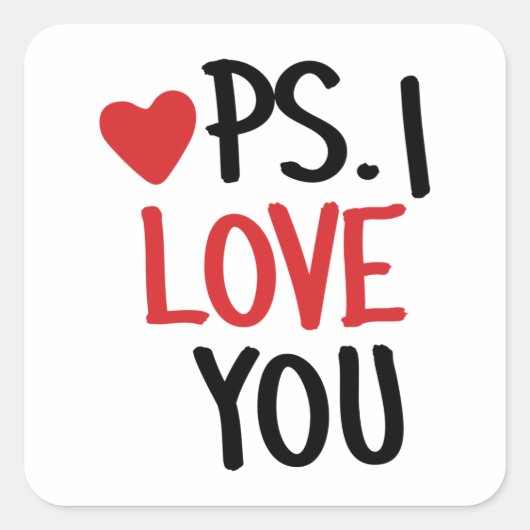 PS. Ich Liebe Sie Quadratischer Aufkleber (Vorderseite)