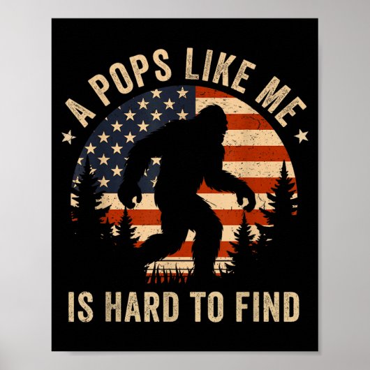 Ps Like Me Is Hard To Find Bigfoot Usa Flag Funny  Poster (Vorne)