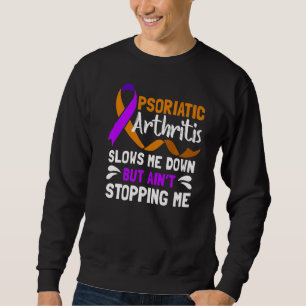 Psa Psoriasis Arthritis Langsames Erwachen Sweatshirt