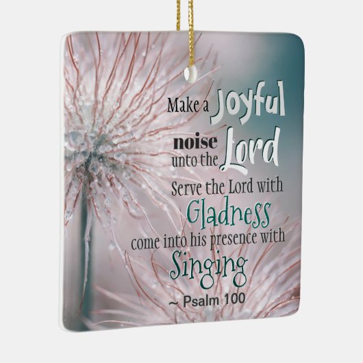 Psalm 100:1-2 Mach dem Herrn ein fröhliches Geräus Keramikornament (Rechts)