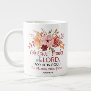 Psalm 107:1 Oh, gib dem Sturz von Lord Floral Jumbo-Tasse