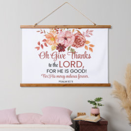 Psalm 107:1 Oh, gib dem Sturz von Lord Floral Wandteppich Mit Holzrahmen