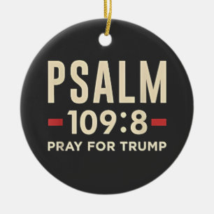 Psalm 109:8 Betet für Trump Religionsinauguration  Keramik Ornament