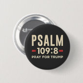 Psalm 109:8 Gebet für Trump Religionseröffnung Button (Vorne & Hinten)