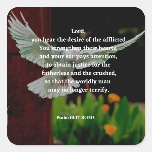 Psalm 10: 17-18 Comforting Bible Verse Quadratischer Aufkleber (Vorderseite)