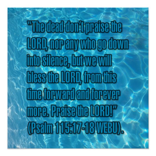 Psalm 115:17-18 WEBU Poster (Vorderseite)