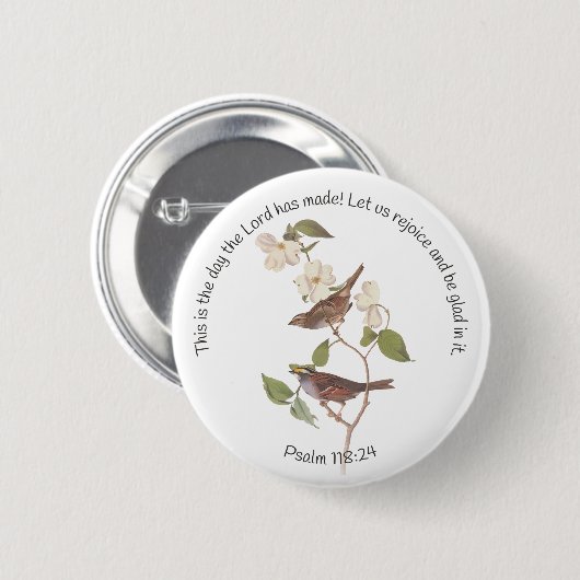 Psalm 118:24 Bibelverse und Sparrow-Paar  Button (Vorne & Hinten)