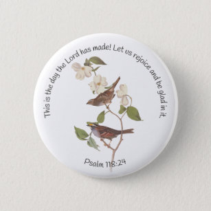 Psalm 118:24 Bibelverse und Sparrow-Paar  Button