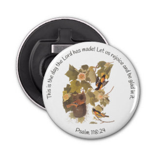 Psalm 118:24 mit Familie Baltimore Oriole Flaschenöffner