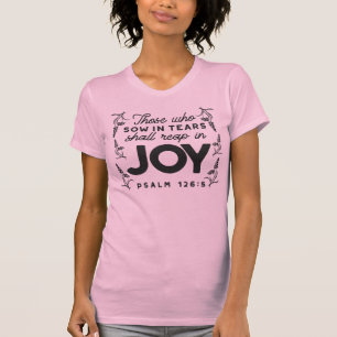 Psalm 126:5 Schrift-Typografie – Ernte in Freude T-Shirt