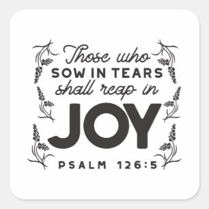 Psalm 126:5 Schrift-Typografie – Ernten in Freude Quadratischer Aufkleber