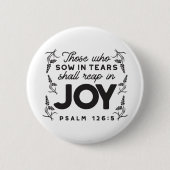 Psalm 126:5 Scripture Typography – Reap in Joy Button (Vorderseite)
