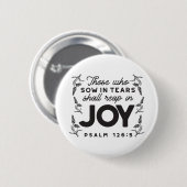 Psalm 126:5 Scripture Typography – Reap in Joy Button (Vorne & Hinten)