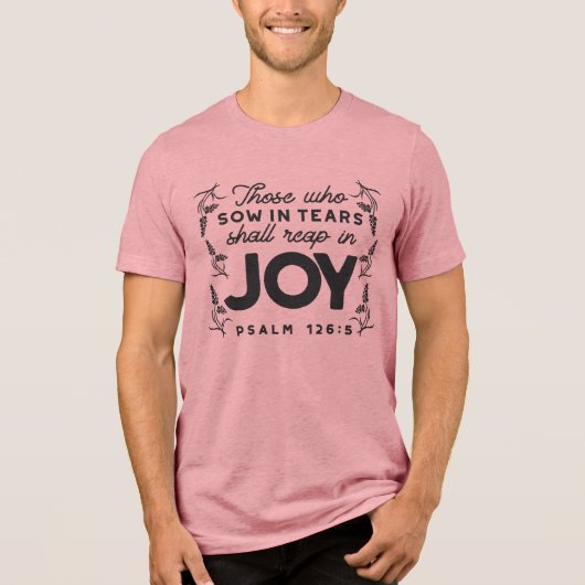 Psalm 126:5 Scripture Typography – Reap in Joy Tri-Blend Shirt (Vorderseite)
