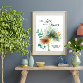 Psalm 136 Seine Liebe hält für immer blumenweiß Poster