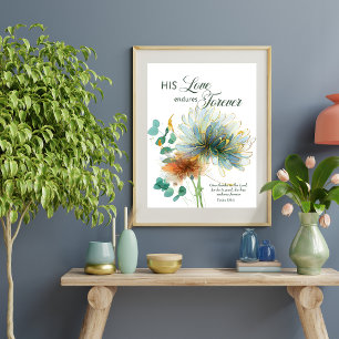 Psalm 136 Seine Liebe hält für immer blumenweiß Poster