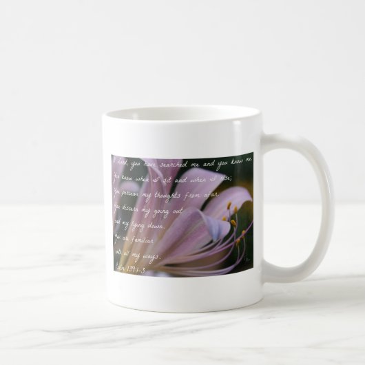 Psalm-139:1 - 3 Flieder-Lilie Kaffeetasse (Rechts)