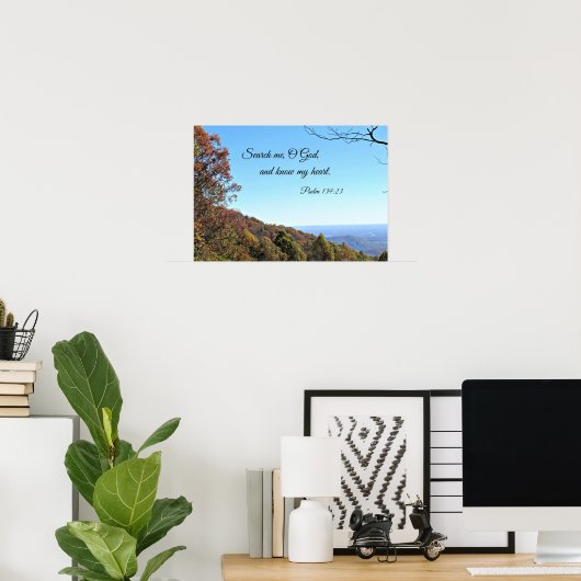 Psalm 139:23 Search me, O God... Poster (Heimbüro)
