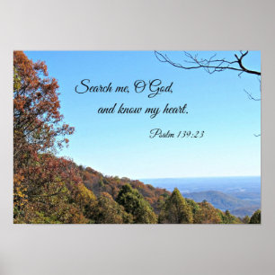 Psalm 139:23 Search me, O God... Poster