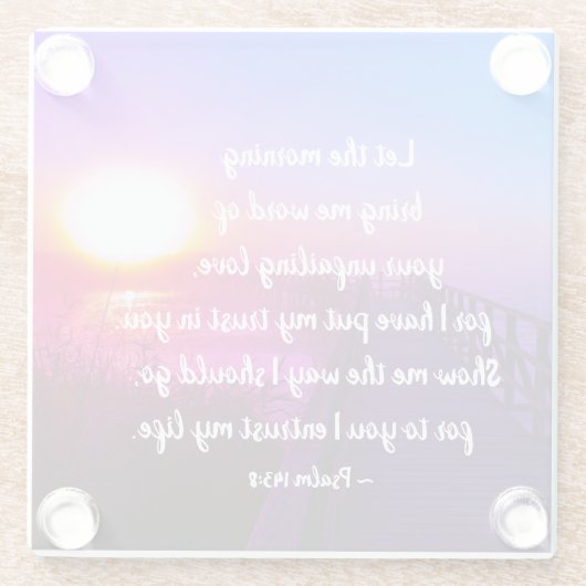 Psalm 143:8 Wort Ihrer unermüdlichen Liebe, Schrif Glasuntersetzer (Rückseite)