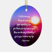 Psalm 143:8 Zeige mir, wie ich gehen sollte, Schri Keramik Ornament (Rechts)