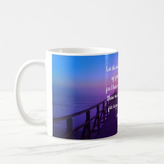 Psalm 143:8 Zeigen Sie mir den Weg, Bibelverse Kaffeetasse (Links)